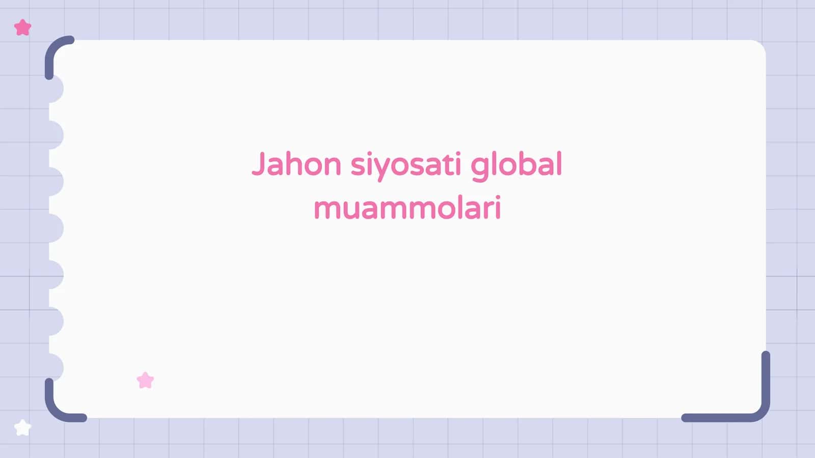 Jahon siyosati global muammolari 1