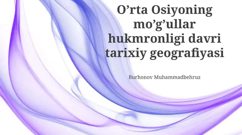 Mo’g’ullar hukmronligi davri tarixiy geografiyasi 1