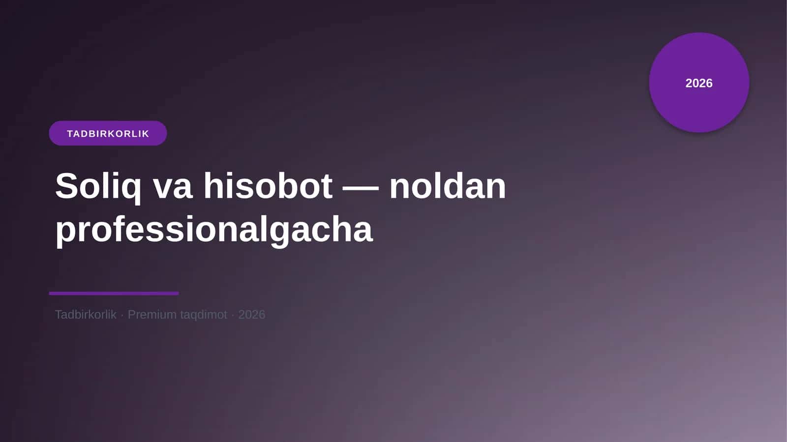 Soliq va hisobot — noldan professionalgacha 1
