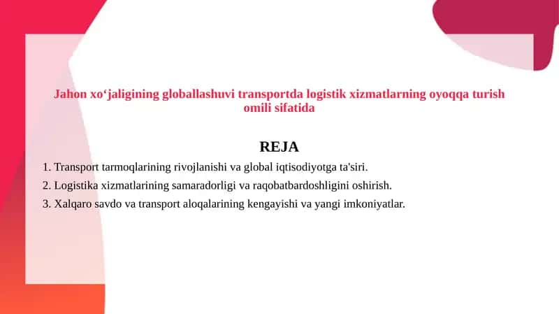 Jahon xoʻjaligining globallashuvi transportda logistik xizmatlarning oyoqqa turish omili sifatida 1
