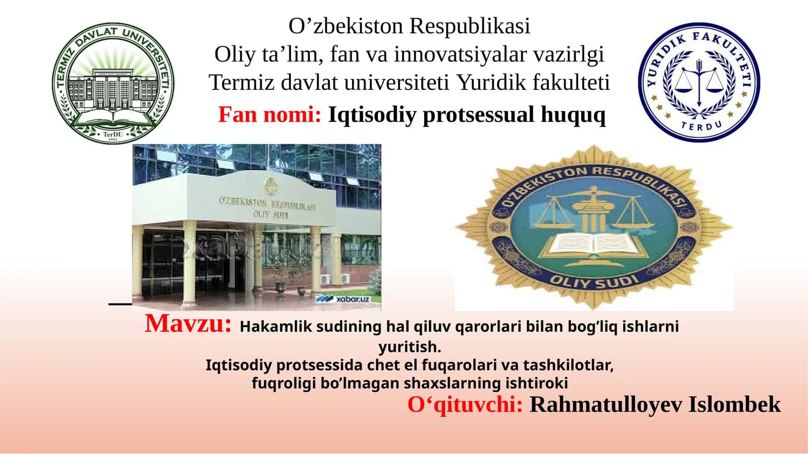 Hakamlik sudining hal qiluv qarorlari bilan bog’liq ishlarni yuritish.  Iqtisodiy protsessida chet el fuqarolari va tashkilotlar,  fuqroligi bo’lmagan shaxslarning ishtiroki 1