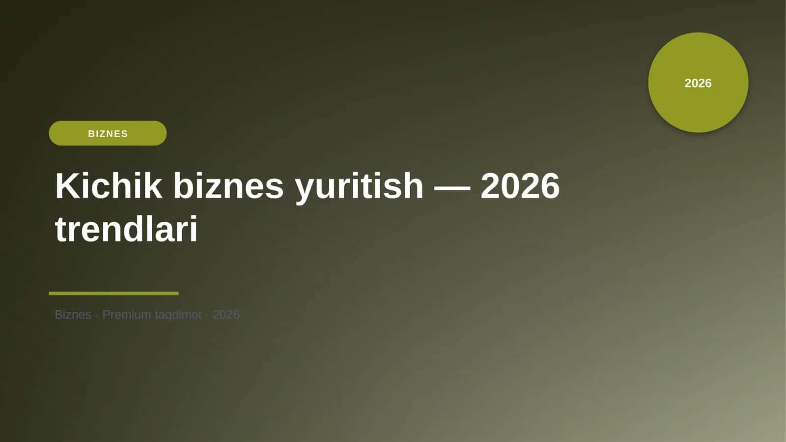 Kichik biznes yuritish — 2026 trendlari 1