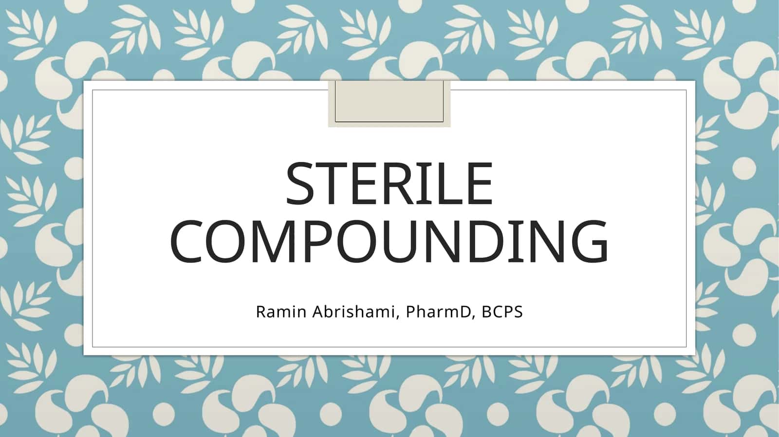 STERILE COMPOUNDING 1