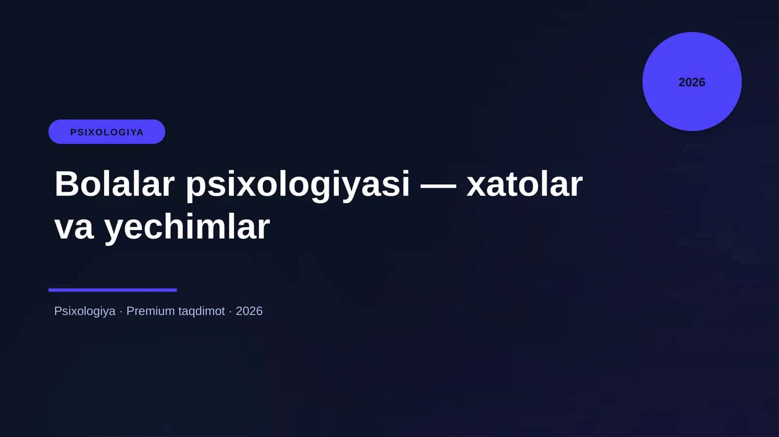 Bolalar psixologiyasi — xatolar va yechimlar 1