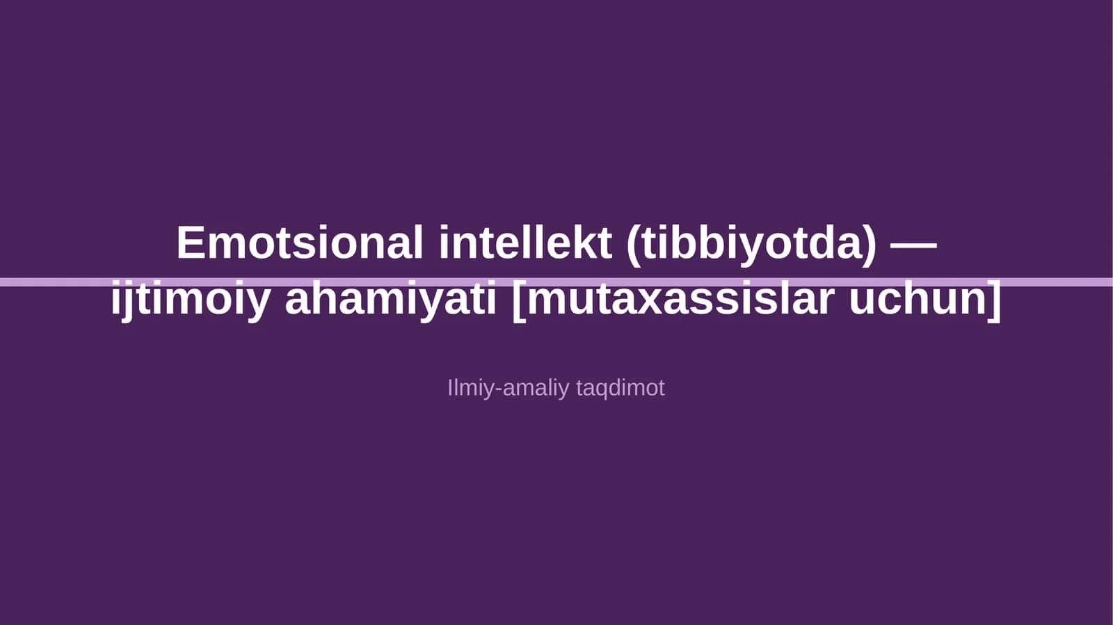 Emotsional intellekt (tibbiyotda) — ijtimoiy ahamiyati [mutaxassislar uchun] 1