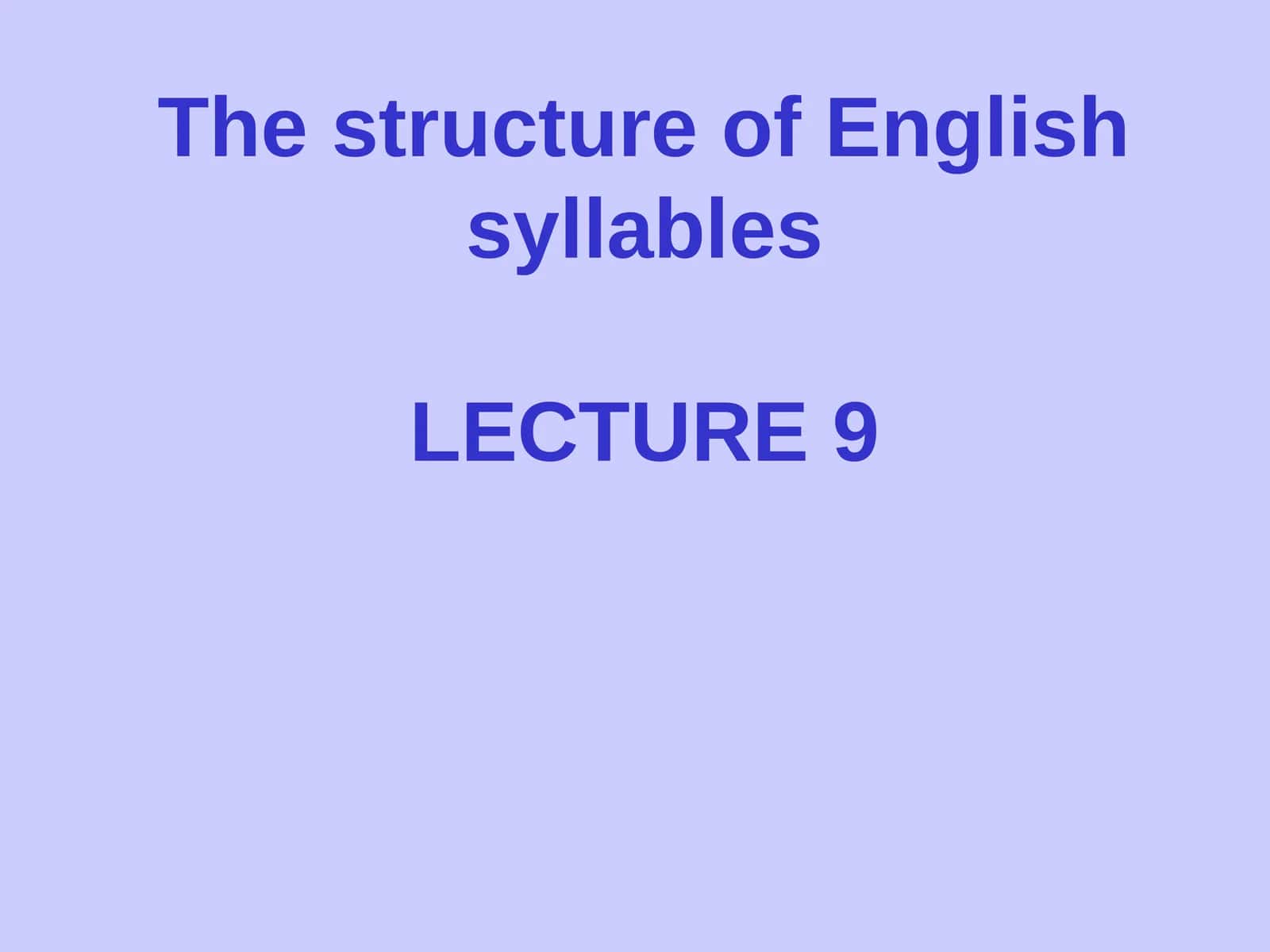 The structure of English syllables 1