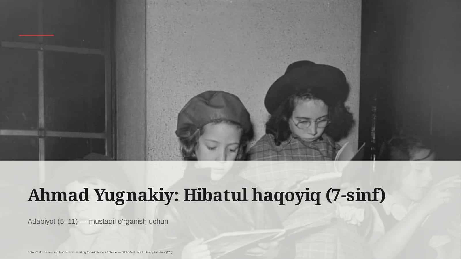 Ahmad Yugnakiy: Hibatul haqoyiq (7-sinf) 1
