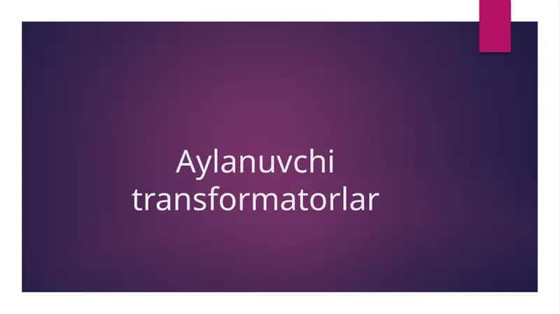 Aylanuvchi transformatorlar 1