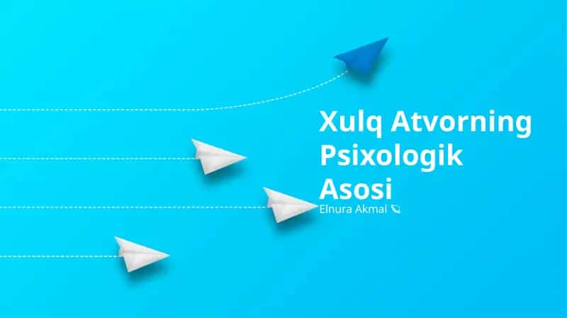 Xulq Atvorning Psixologik Asosi 1