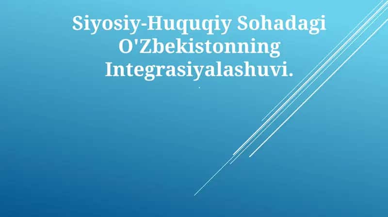 Siyosiy-Huquqiy Sohadagi O'Zbekistonning Integrasiyalashuvi 1