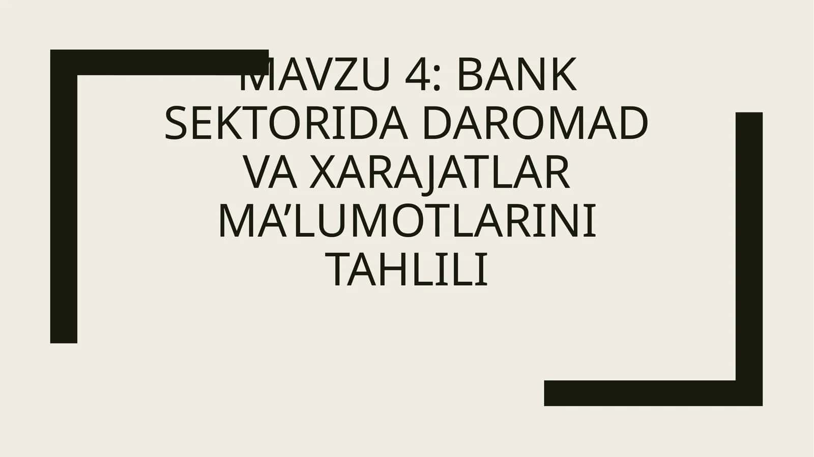 Bank sektorida daromad va xarajatlar ma’lumotlarini tahlili 1