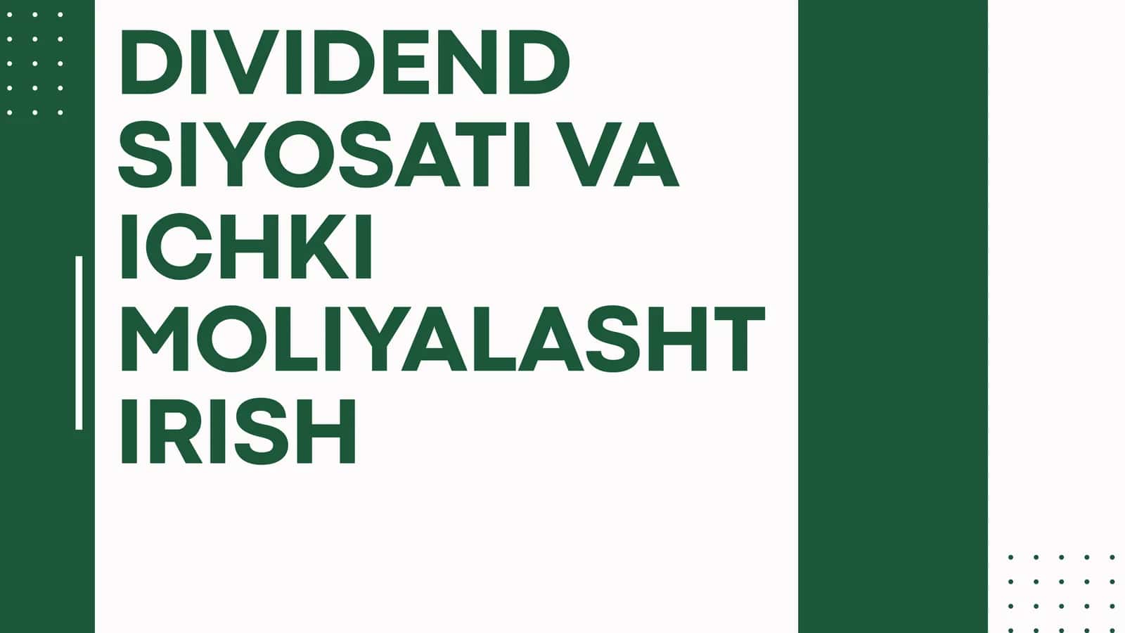 DIVIDEND SIYOSATI VA ICHKI MOLIYALASHTIRISH 1