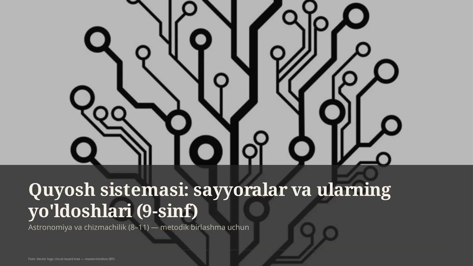 Quyosh sistemasi: sayyoralar va ularning yo'ldoshlari (9-sinf) 1