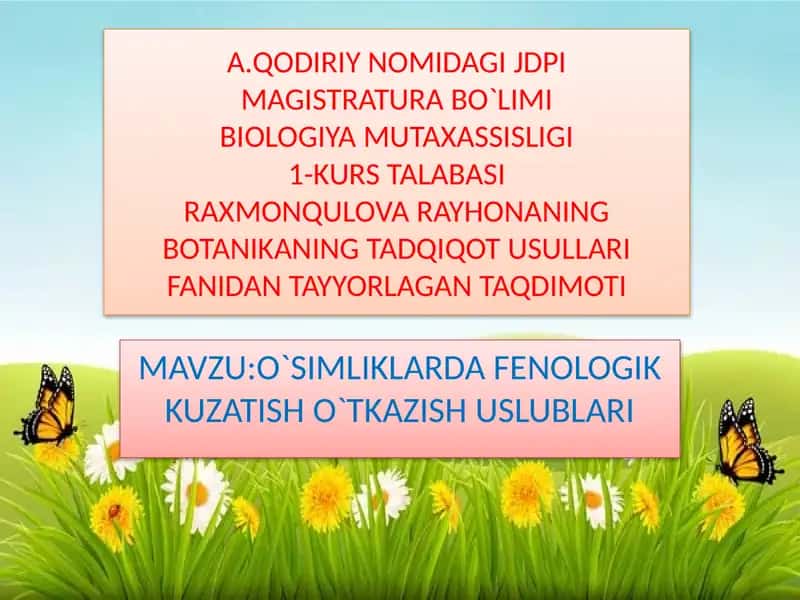 O`SIMLIKLARDA FENOLOGIK KUZATISH O`TKAZISH USLUBLARI 1