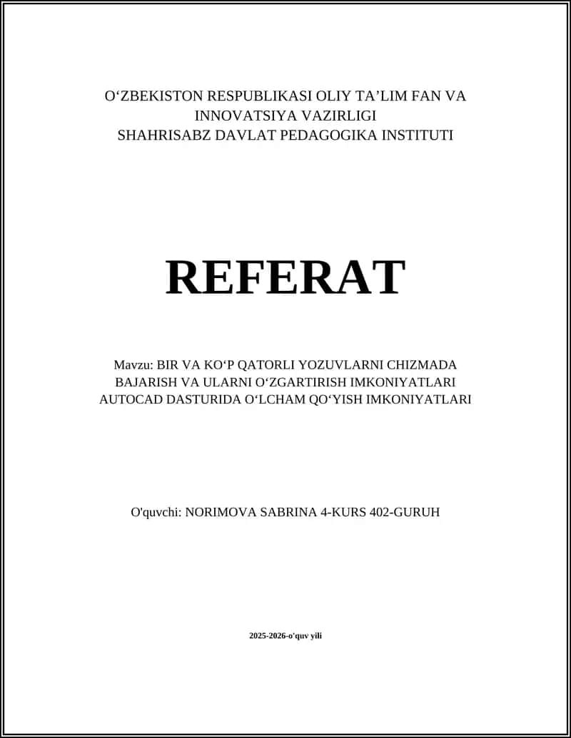 BIR VA KOʻP QATORLI YOZUVLARNI CHIZMADA BAJARISH VA ULARNI OʻZGARTIRISH IMKONIYATLARI AUTOCAD DASTURIDA OʻLCHAM QOʻYISH IMKONIYATLARI 1