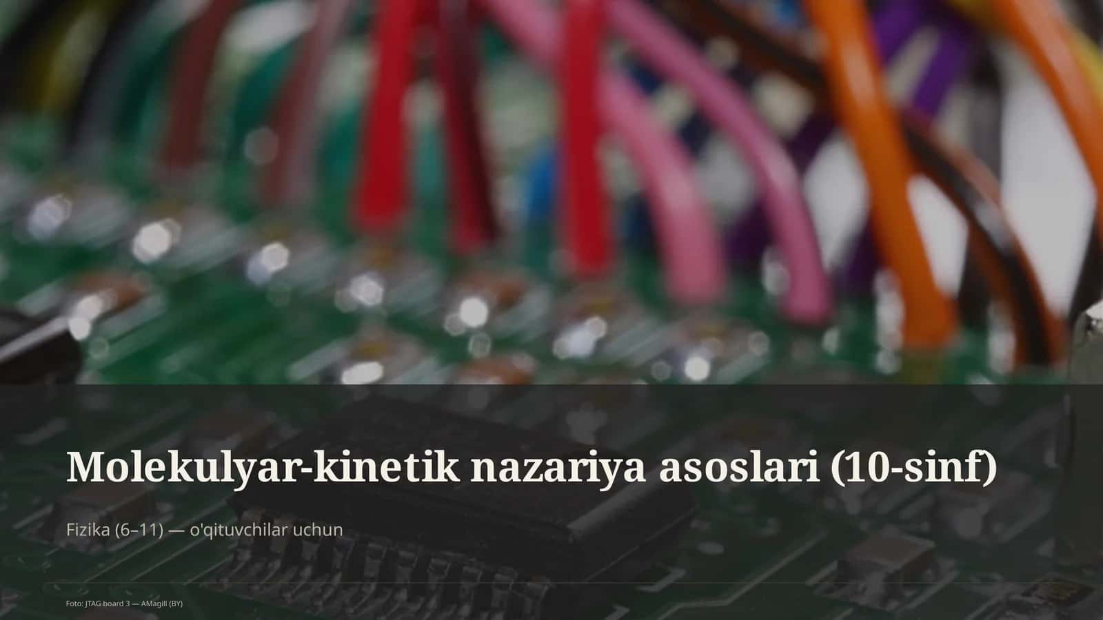 Molekulyar-kinetik nazariya asoslari (10-sinf) 1