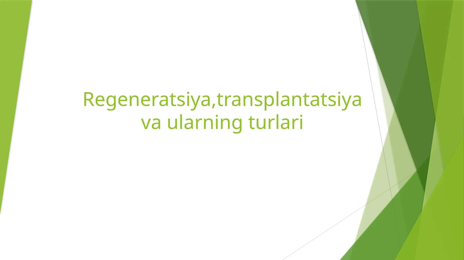 Regeneratsiya va transplantatsiya turlari 1
