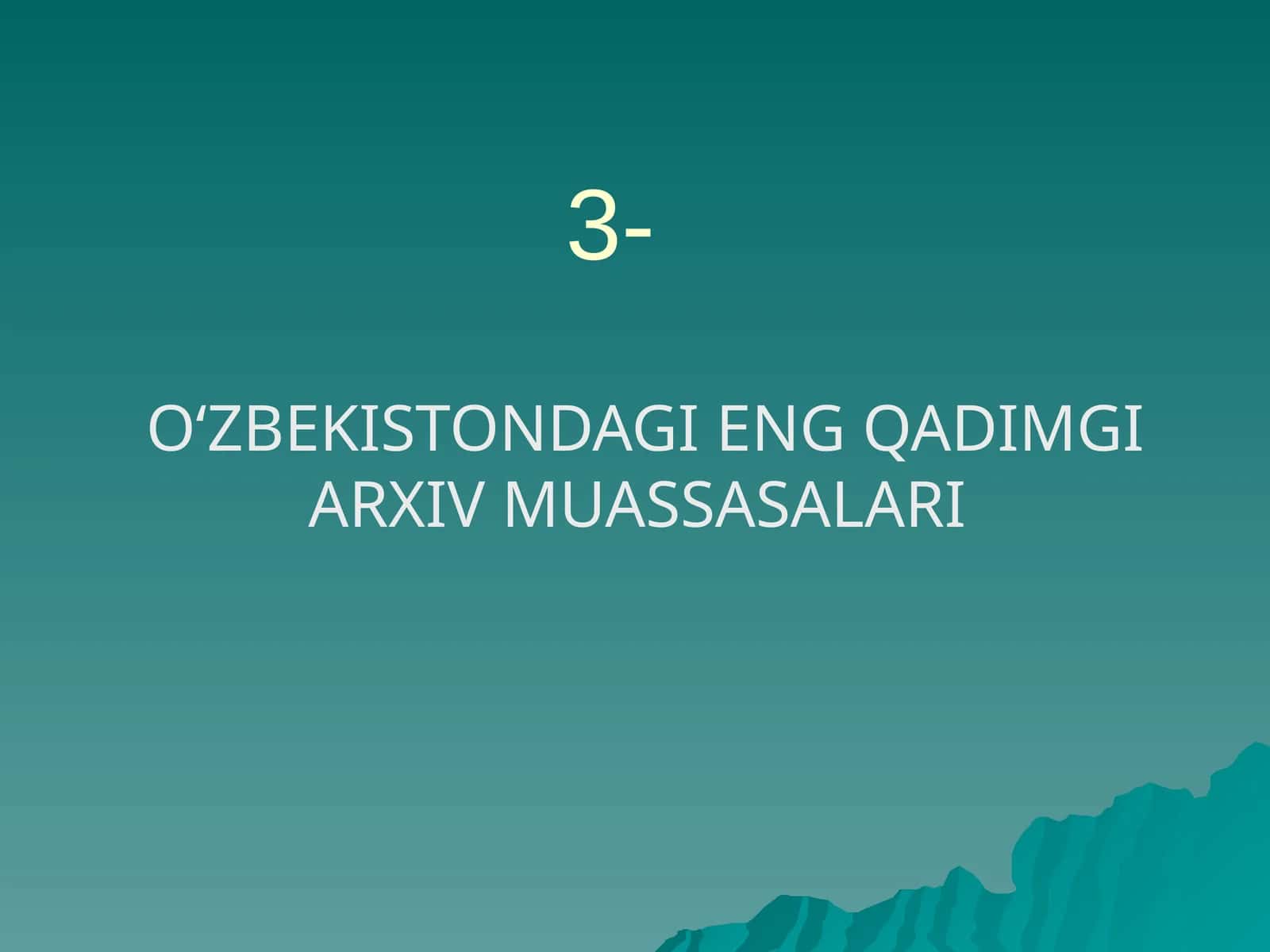 O‘ZBEKISTONDAGI ENG QADIMGI ARXIV MUASSASALARI 1