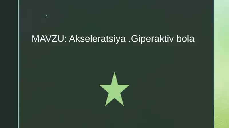 Akseleratsiya .  Giperaktiv bola 1