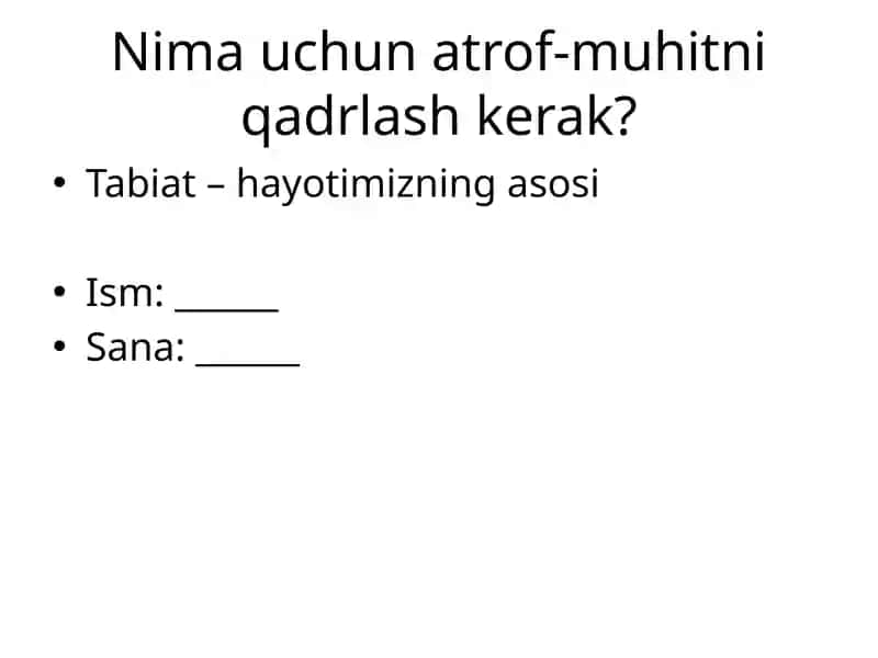 Atrof-muhitni qadrlash kerak