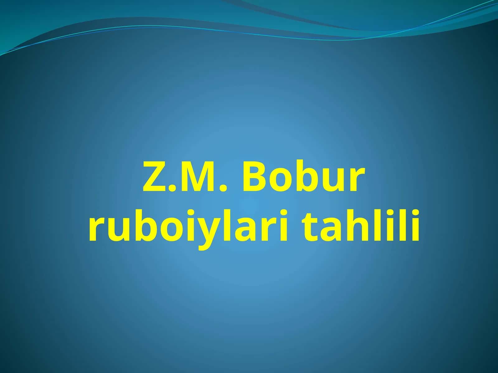 Z.M. Bobur ruboiylari tahlili 1