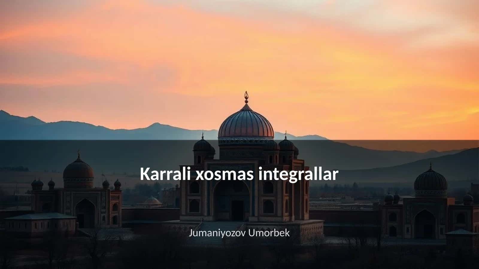 Karrali xosmas integrallar 1