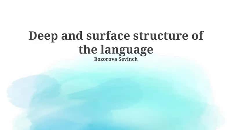 Deep and Surface Structure of the Language 1