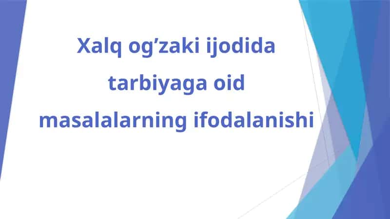 Xalq og’zaki ijodida tarbiyaga oid masalalarning ifodalanishi 1