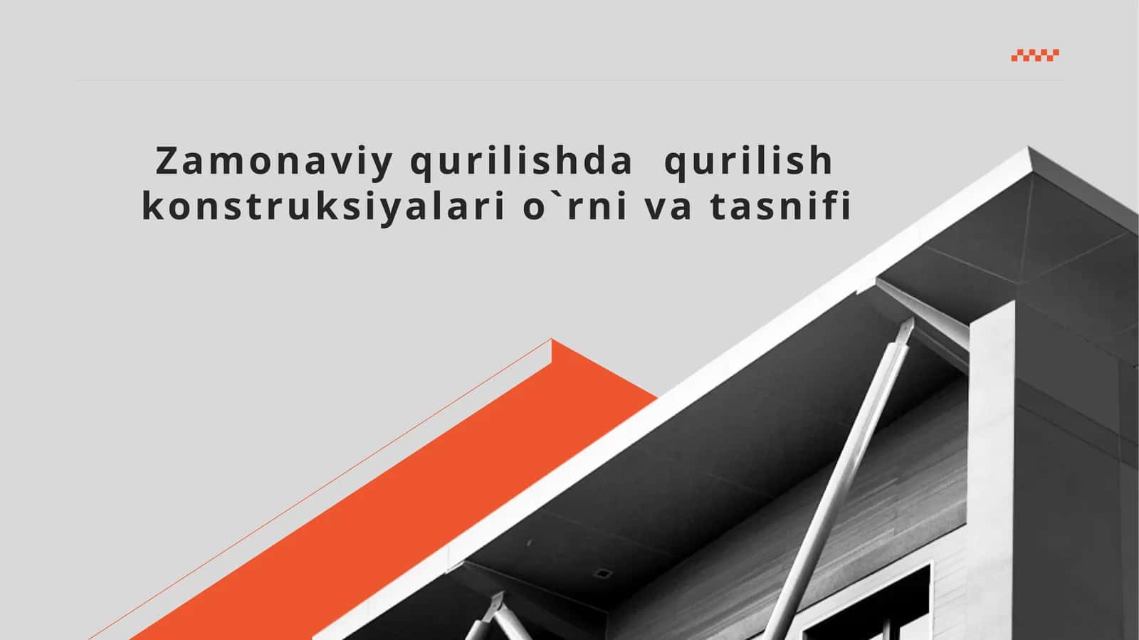 Qurilish konstruksiyalari o`rni va tasnifi 1