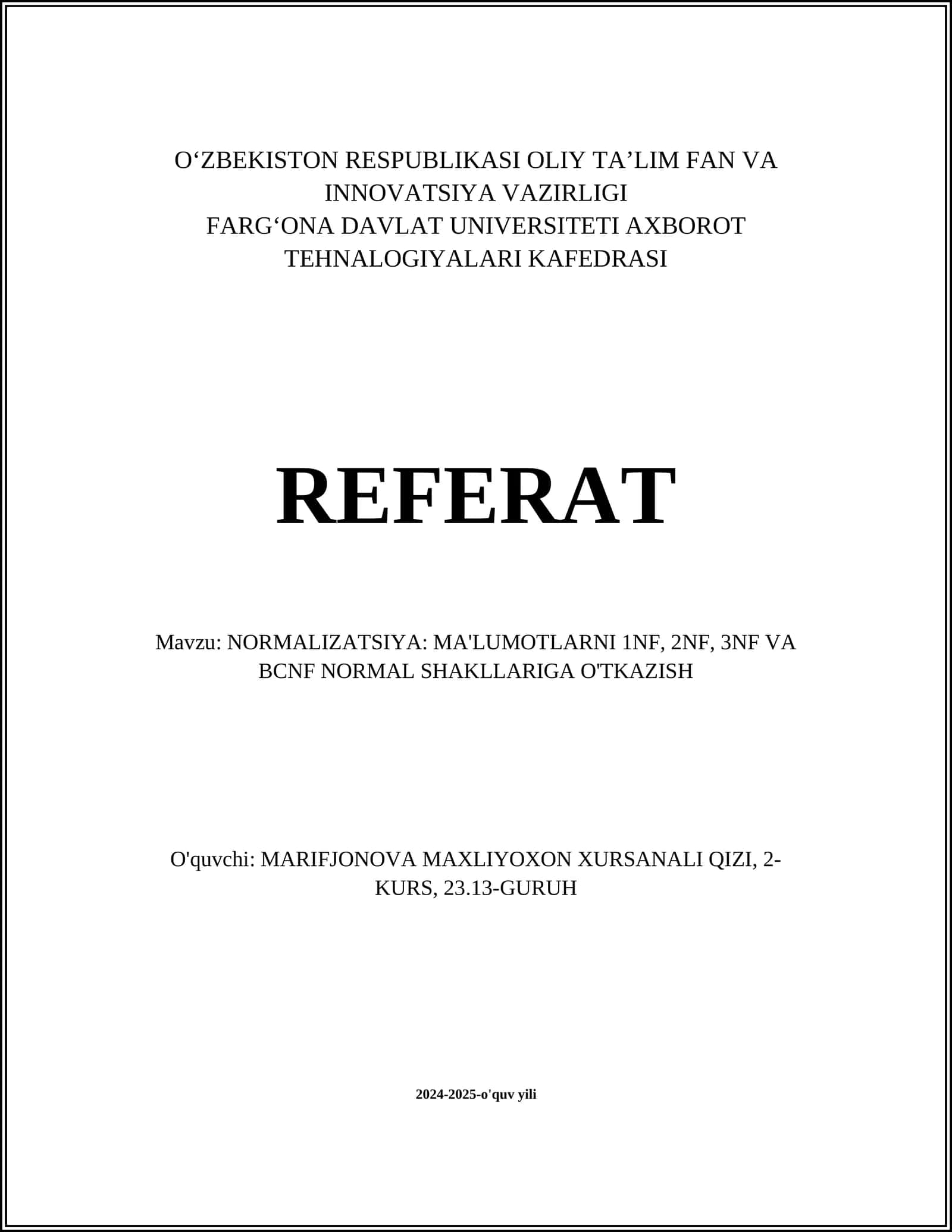 NORMALIZATSIYA: MA'LUMOTLARNI 1NF, 2NF, 3NF VA BCNF NORMAL SHAKLLARIGA O'TKAZISH 1