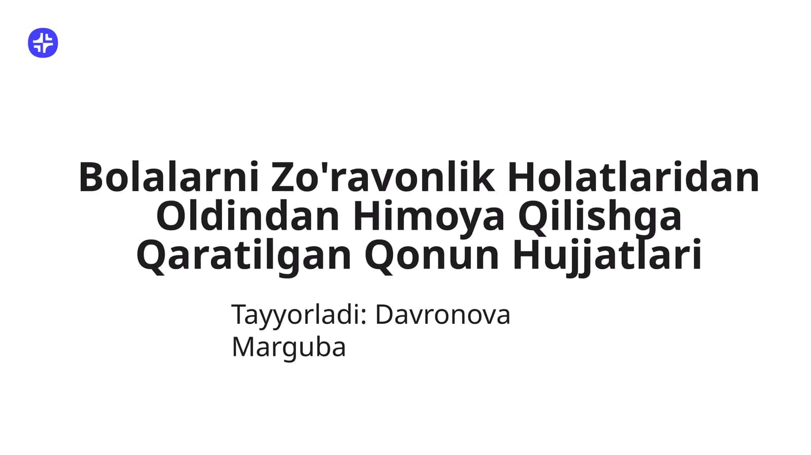 Bolalarni Zo'ravonlik Holatlaridan Oldindan Himoya Qilishga Qaratilgan Qonun Hujjatlari 1