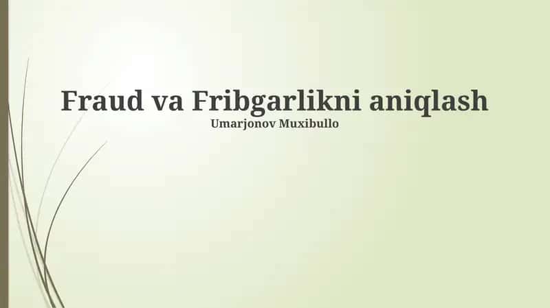 Firibgarlik va Fribgarlikni aniqlash 1