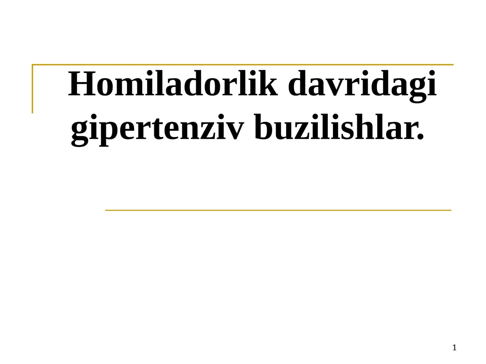 Homiladorlikdavridagi gipertenziv buzilishlar 1