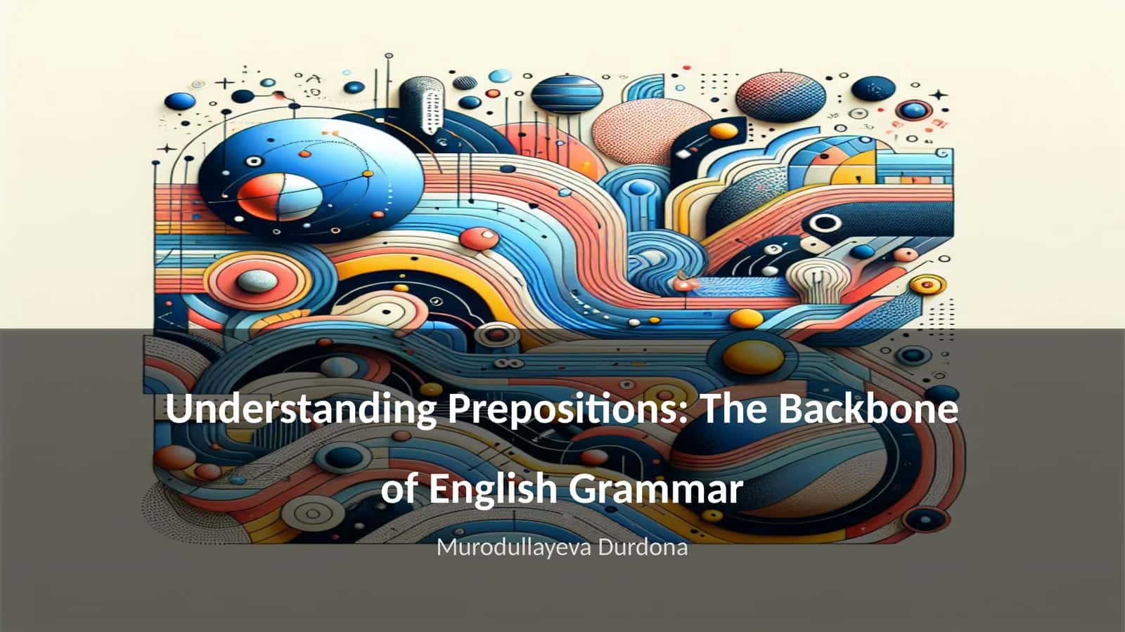 Understanding Prepositions: The Backbone of English Grammar 1