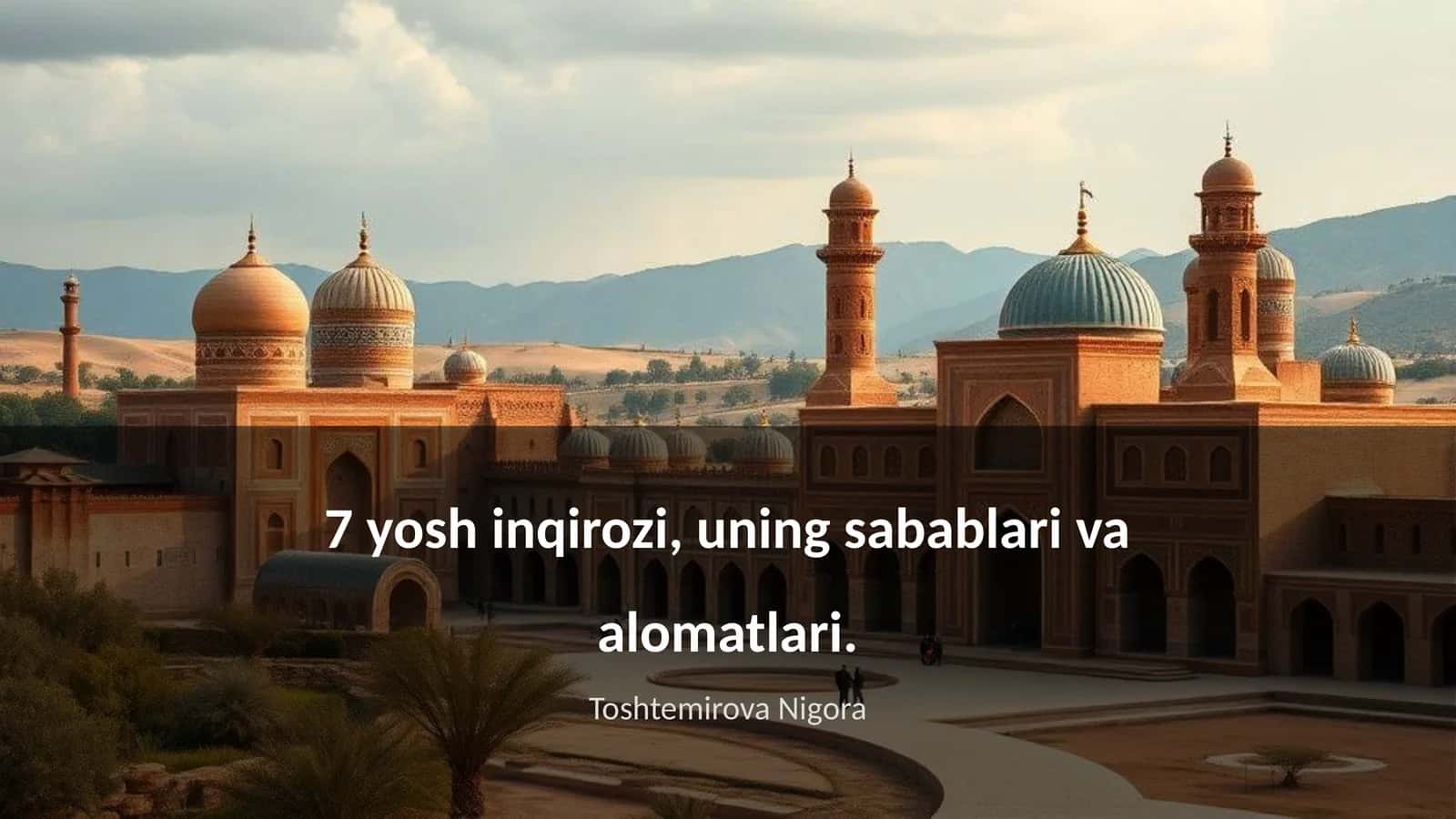 7 yosh inqirozi, uning sabablari va alomatlari 1