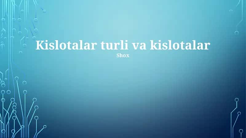 Kislotalar turli va kislotalar 1