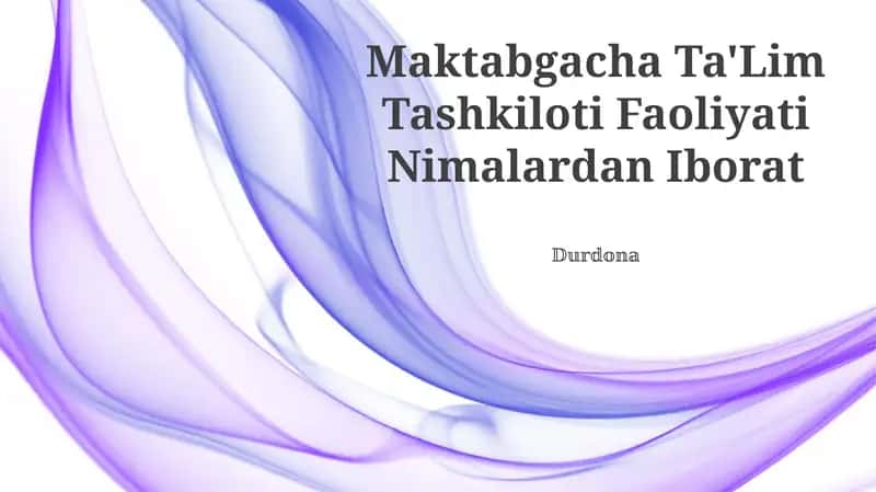 Maktabgacha Ta'lim Tashkiloti Faoliyati Nimalardan Iborat 1