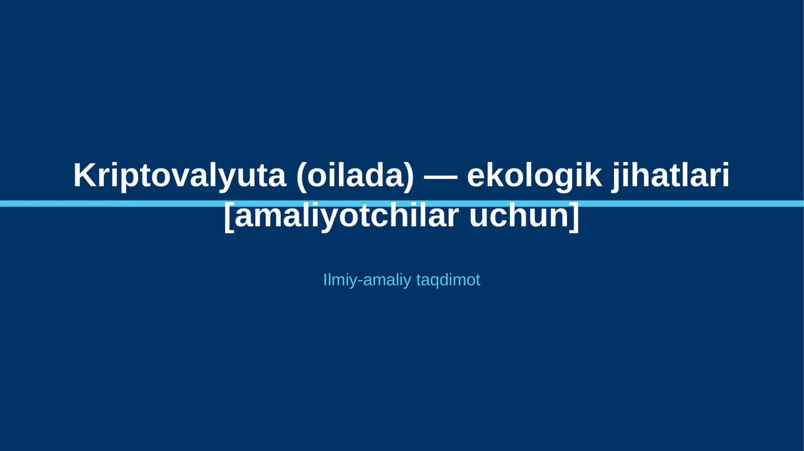 Kriptovalyuta (oilada) — ekologik jihatlari [amaliyotchilar uchun] 1