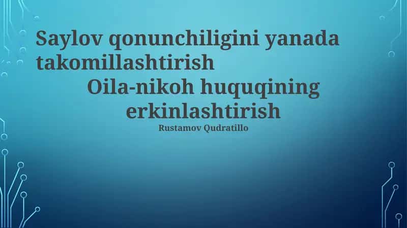 Saylov qonunchiligini yanada takomillashtirish 1