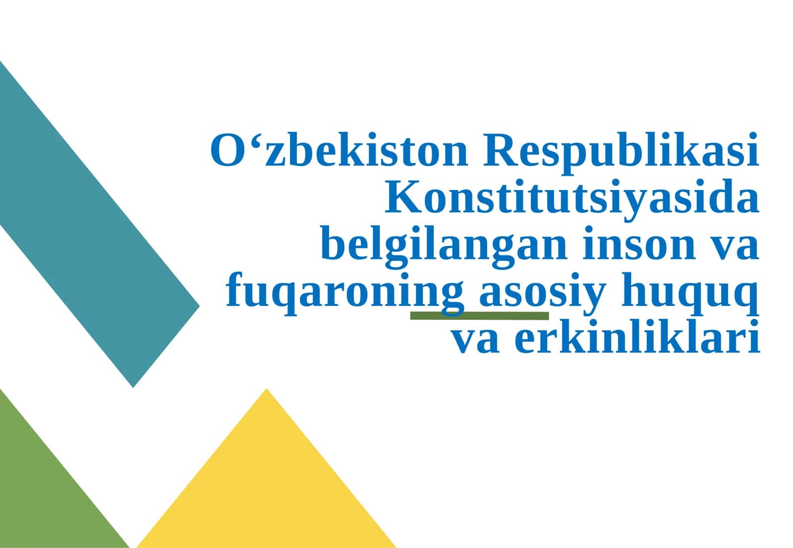 O‘zbekiston Respublikasi Konstitutsiyasida belgilangan inson va fuqaroning asosiy huquq va erkinliklari 1