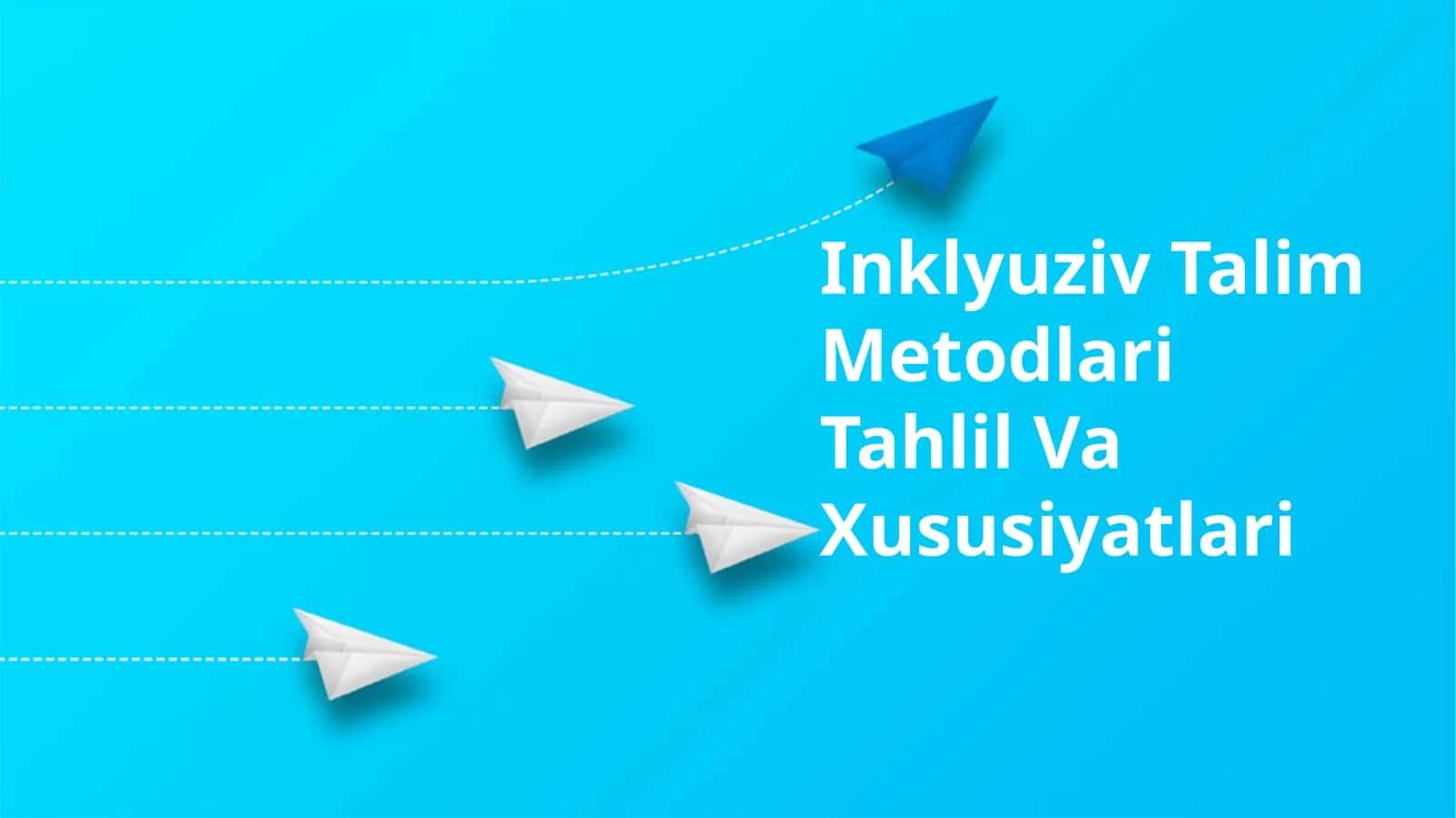 Inklyuziv Talim Metodlari Tahlil Va Xususiyatlari 1