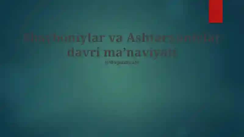 Shayboniylar va Ashtarxoniylar davri ma’naviyati