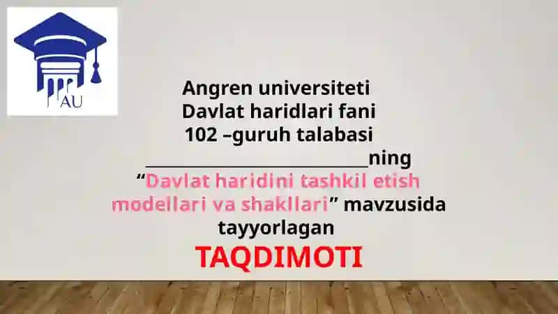 Davlat haridini tashkil etish modellari va shakllari