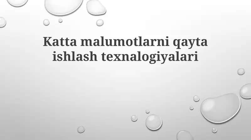 Katta ma'lumotlarni qayta ishlash texnologiyalari 1