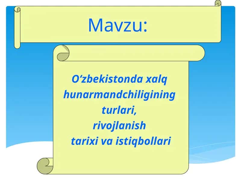O‘zbekistonda xalq hunarmandchiligining turlari, rivojlanish tarixi va istiqbollari 1