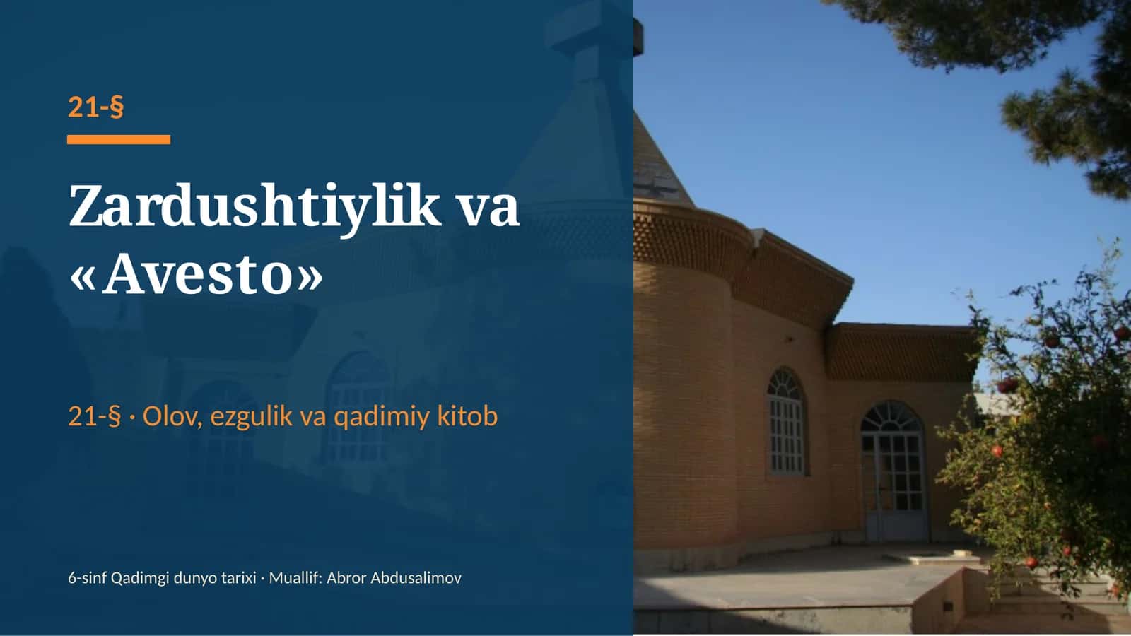 Zardushtiylik va "Avesto": Zardusht ta'limoti, xudolar, marosimlar (21-§, 6-sinf, 18 slayd) 1