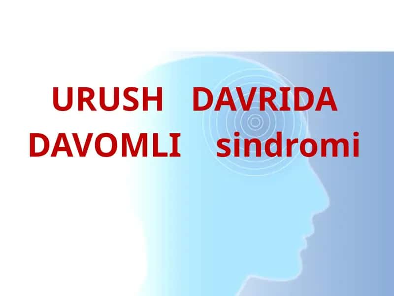 URUSH   DAVRIDA  DAVOMLI    sindromi 1
