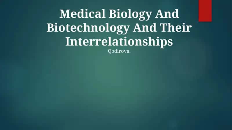 Medical Biology And Biotechnology And Their Interrelationships 1