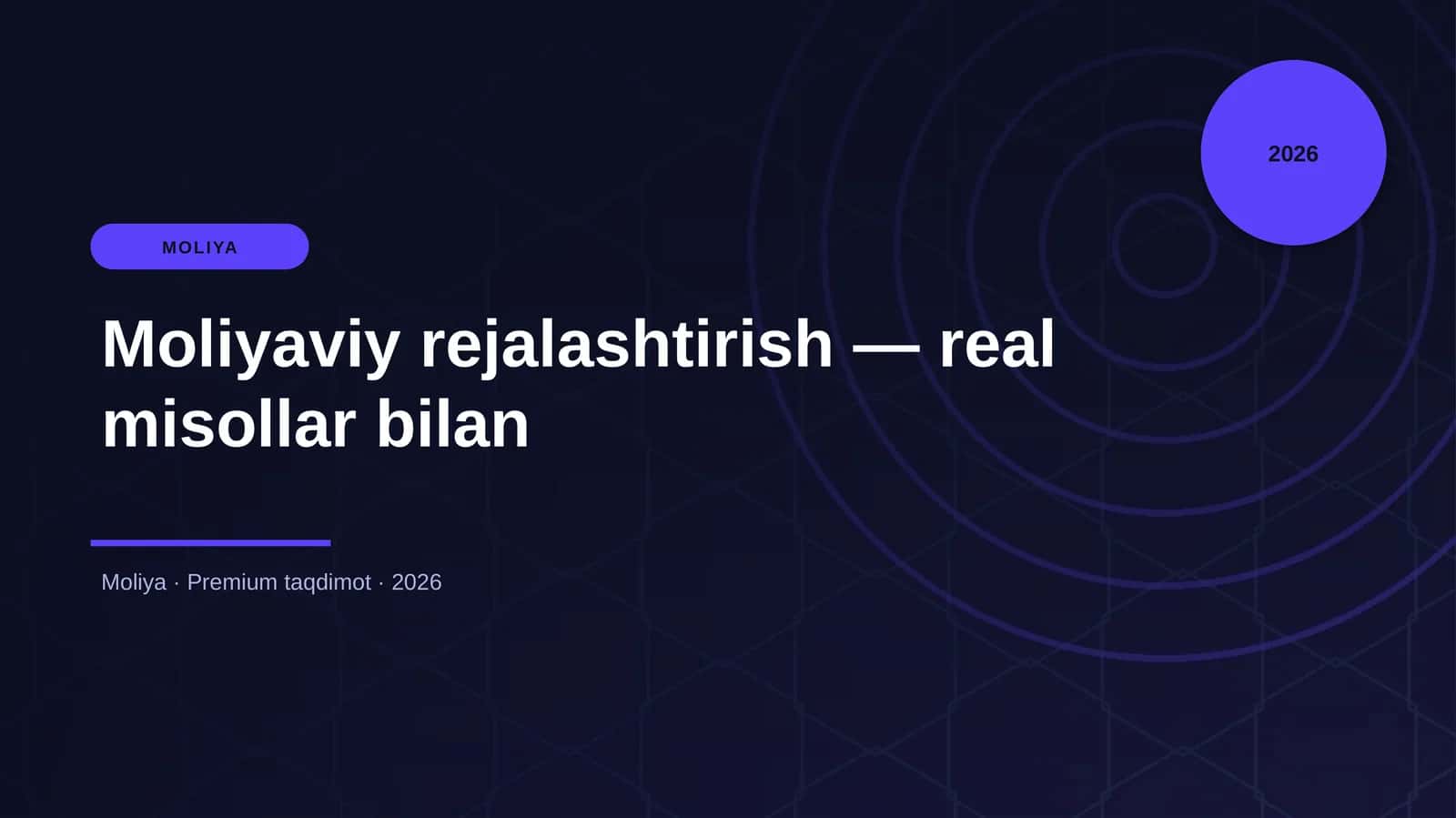 Moliyaviy rejalashtirish — real misollar bilan 1
