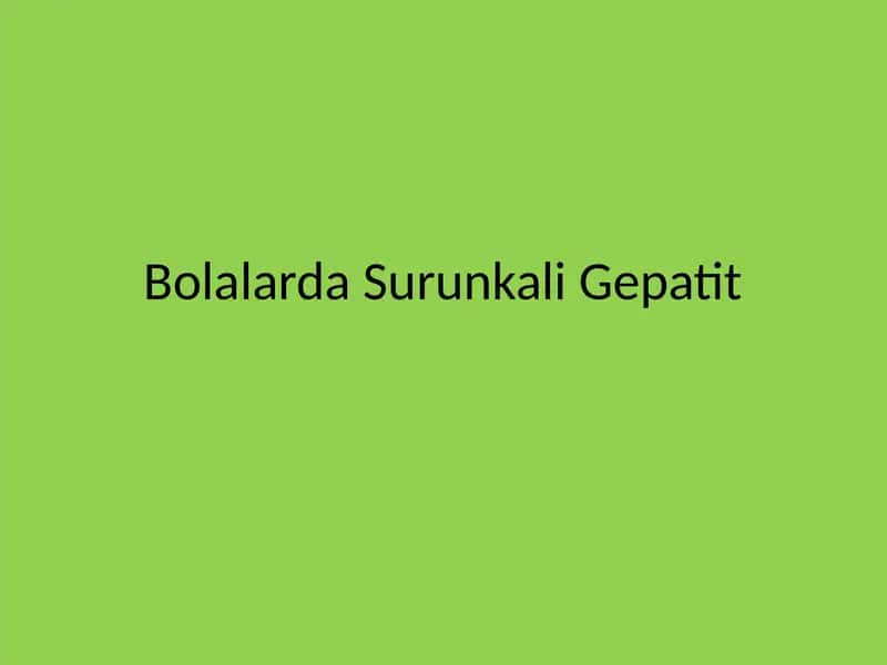 Bolalarda Surunkali Gepatit 1